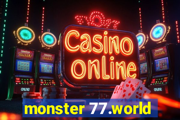 monster 77.world